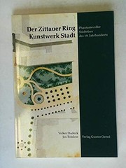 Cover of: Der Zittauer Ring: Kunstwerk Stadt : phantasievoller Städtebau des 19. Jahrhunderts