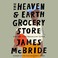 Cover of: The Heaven & Earth Grocery Store