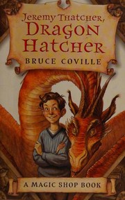 Cover of: Jeremy Thatcher, Dragon Hatcher (Magic Shop) by Bruce Coville