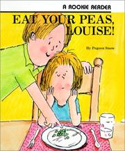 Cover of: Eat Your Peas, Louise! | Pegeen Snow