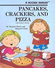 Cover of: Pancakes, Crackers and Pizza: A Book About Shapes (Rookie Readers: Level B by Marjorie Eberts, Margaret Gisler