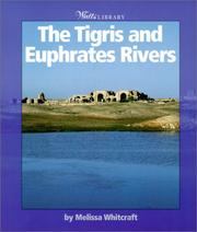 Cover of: Tigris and Euphrates Rivers | Melissa Whitcraft