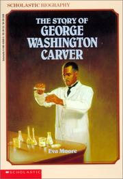 Cover of: The Story of George Washington Carver by Eva Moore, Moore Eva, Moore Eva