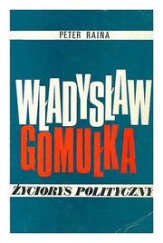 Cover of: Władysław Gomułka: życiorys polityczny.