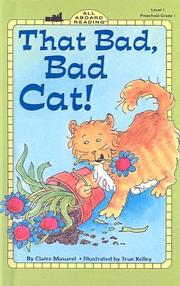 Cover of: That Bad, Bad Cat (All Aboard Reading: Level 1) by Claire Masurel, True Kelley, Claire Masurel