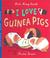 Cover of: I Love Guinea Pigs (Read and Wonder)