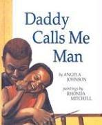 Cover of: Daddy Calls Me Man (Richard Jackson Books (Orchard)) | Angela Johnson