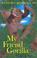 Cover of: My Friend Gorilla (Sunburst Books)