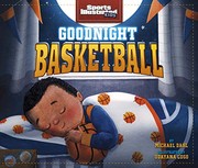 Cover of: Goodnight Basketball by Michael Dahl, Udayana Lugo