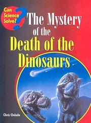 Cover of: Mystery of the Death of the Dinosaurs (Can Science Solve?) by Chris Oxlade, Mason,Paul, Chris Oxlade