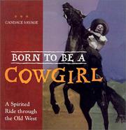 Cover of: Born to Be a Cowgirl by Candace Savage