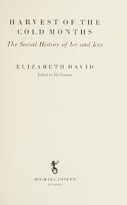 Cover of: Harvest of the cold months: thesocial history of ice and ices