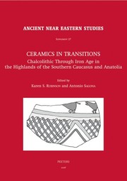 Cover of: Ceramics in transitions: Chalcolithic through Iron Age in the highlands of the Southern Caucasus and Anatolia