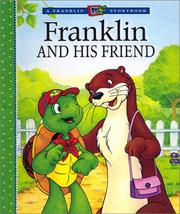 Cover of: Franklin and His Friend (Franklin TV Storybooks) by Paulette Bourgeois