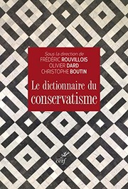 Cover of: Le dictionnaire du conservatisme