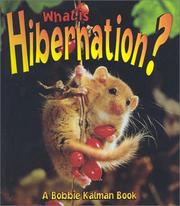 Cover of: What Is Hibernation? (Bobbie Kalman Books)