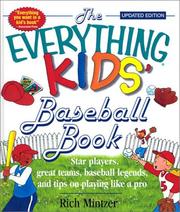 Cover of: The Everything Kids' Baseball Book: Star Players, Great Teams, Baseball Legends, and Tips on Play Like a Pro (Everything Kids')