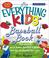 Cover of: The Everything Kids' Baseball Book