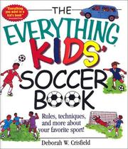 Cover of: Everything Kids' Soccer Books: Rules, Techniques, and More About Your Favorite Sport (Everything Kids')