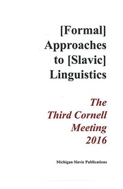 Annual Workshop on Formal Approaches to Slavic Linguistics by N.Y.) Annual Workshop on Formal Approaches to Slavic Linguistics (25th 2016 Ithaca