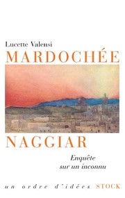 Cover of: Mardochée Naggiar: enquête sur un inconnu