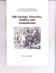 Cover of: Old sayings, proverbs, riddles and conundrums (The Virginia and West Virginia mountain and valley folklife series)