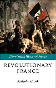 Cover of: Revolutionary France: 1788-1880 (Short Oxford History of France)