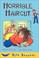 Cover of: Horrible Haircut (Blue Bananas)