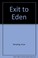 Cover of: Exit to Eden