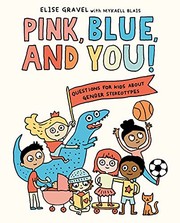 Cover of: Pink, Blue, and You!: Questions for Kids about Gender Stereotypes