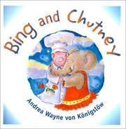 Bing and Chutney (Bing and Chutney Adventures)