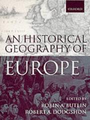 An historical geography of Europe by R. A. Butlin, R. A. Dodgshon