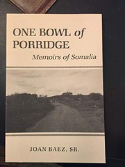 Cover of: One bowl of porridge: memoirs of Somalia