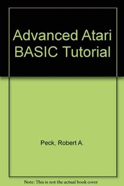 Cover of: Advanced Atari BASIC tutorial by Robert A. Peck