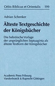 Cover of: Älteste Textgeschichte der Königsbücher by Adrian Schenker