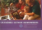 Cover of: Grandma Esther Remembers by Ann Morris