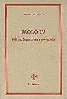 Cover of: Paolo IV: politica, inquisizione e storiografia