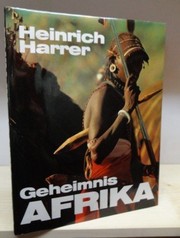 Cover of: Geheimnis Afrika by Heinrich Harrer