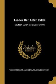 Cover of: Lieder der Alten Edda by Wilhelm Grimm, Jacob Grimm, Julius Hoffory