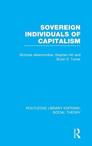 Cover of: Sovereign Individuals of Capitalism (RLE Social Theory) by Bryan S. Turner, Nicholas Abercrombie, Stephen Hill