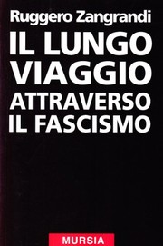 Cover of: Il lungo viaggio attraverso il fascismo by Ruggero Zangrandi