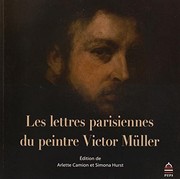 Les lettres parisiennes du peintre Victor Müller by Victor Müller