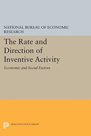 Cover of: Rate and Direction of Inventive Activity: Economic and Social Factors