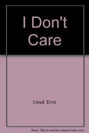 Cover of: I Don't Care