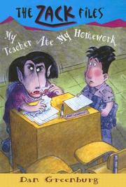 Cover of: My Teacher Ate My Homework (Zack Files by Dan Greenburg
