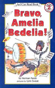 Cover of: Bravo, Amelia Bedelia (I Can Read Book, An: Level 2) by Herman Parish