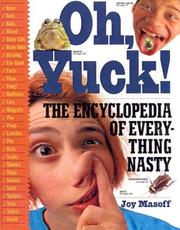 Cover of: Oh Yuck! the Encyclopedia of Everything Nasty