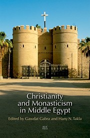 Cover of: Christianity and Monasticism in Middle Egypt by Gawdat Gabra, Hany Takla