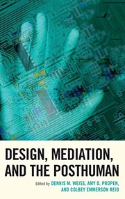 Cover of: Design, Mediation, and the Posthuman