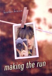 Cover of: Making the Run by Heather Henson